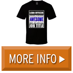 Clarified Loan officer Because Awesome official Job Title T Shirt